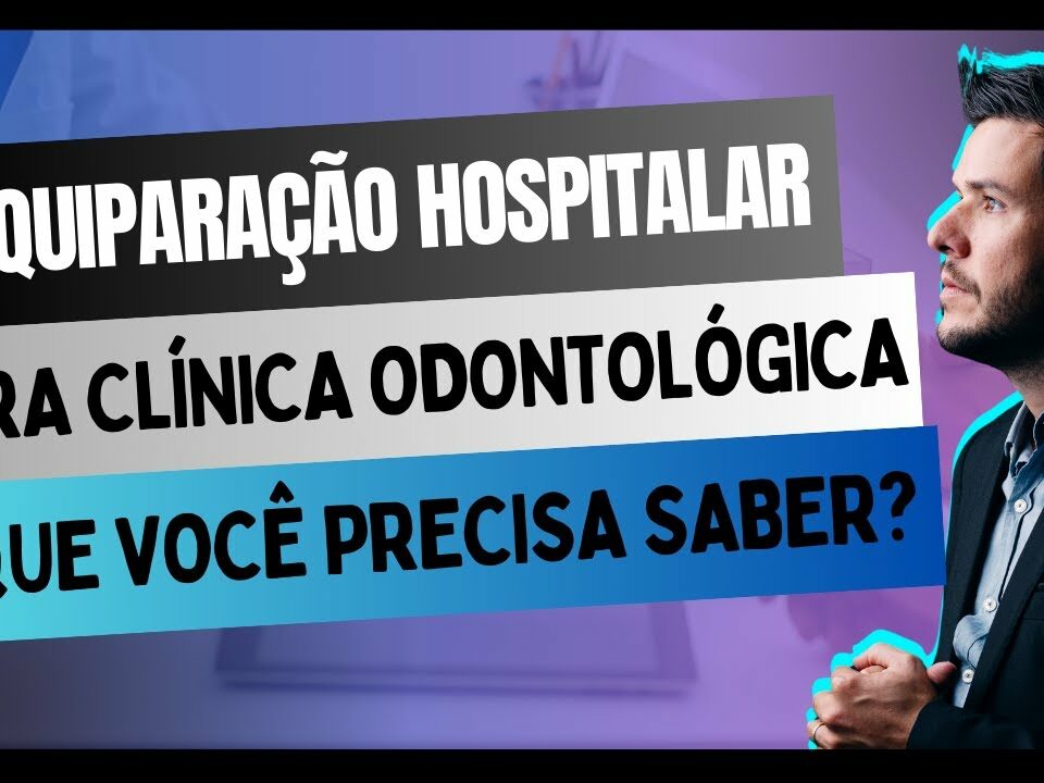 Equiparação Hospitalar para Clínicas Odontológicas!!!