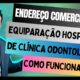 O Endereço Comercial é Fator Crucial na Equiparação Hospitalar para clínicas odontológicas!