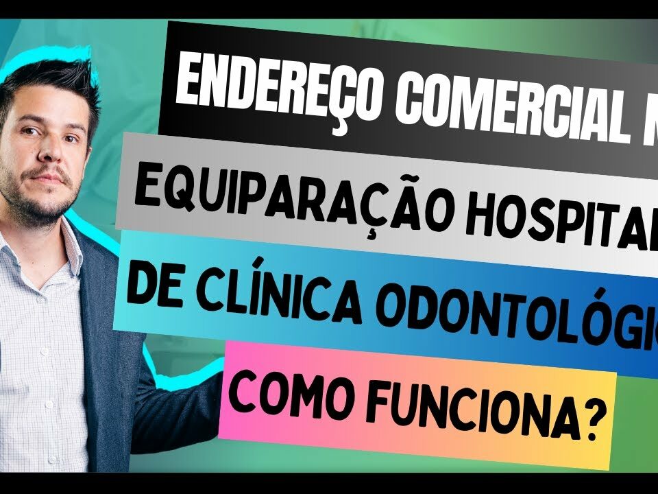 O Endereço Comercial é Fator Crucial na Equiparação Hospitalar para clínicas odontológicas!