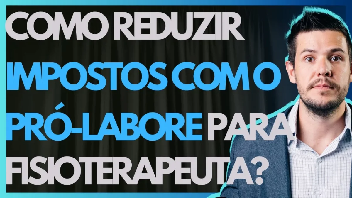 Fisioterapeuta, como reduzir impostos com o pró-labore!!!