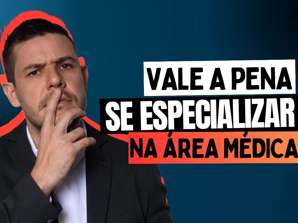 Recém-Formado: Vale a Pena se Especializar na Área Médica? Descubra Aqui!