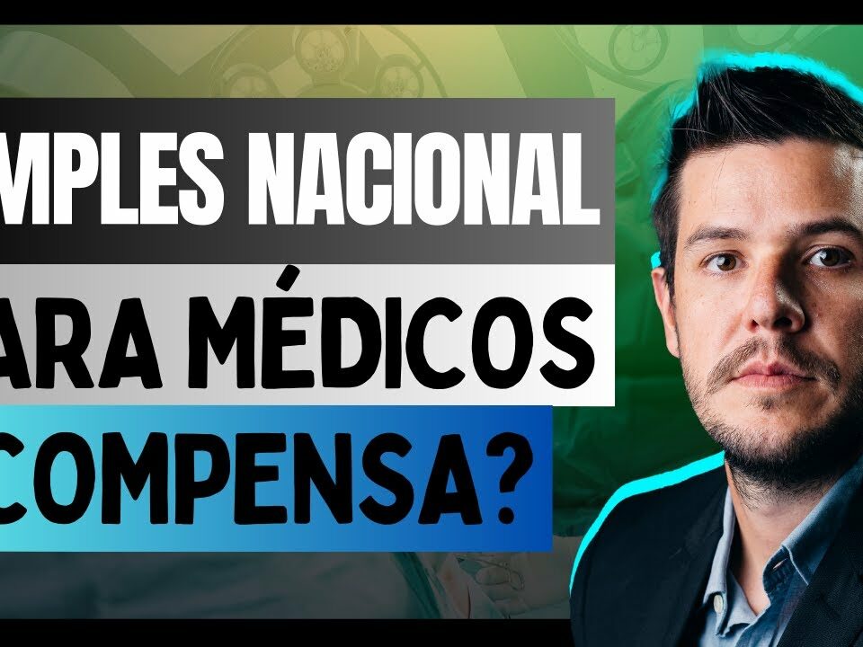 Simples Nacional para Médicos, Vale a Pena?