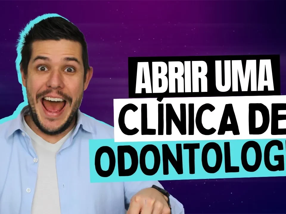 Como Abrir uma Clínica de Odontologia: Passo a Passo para o Sucesso