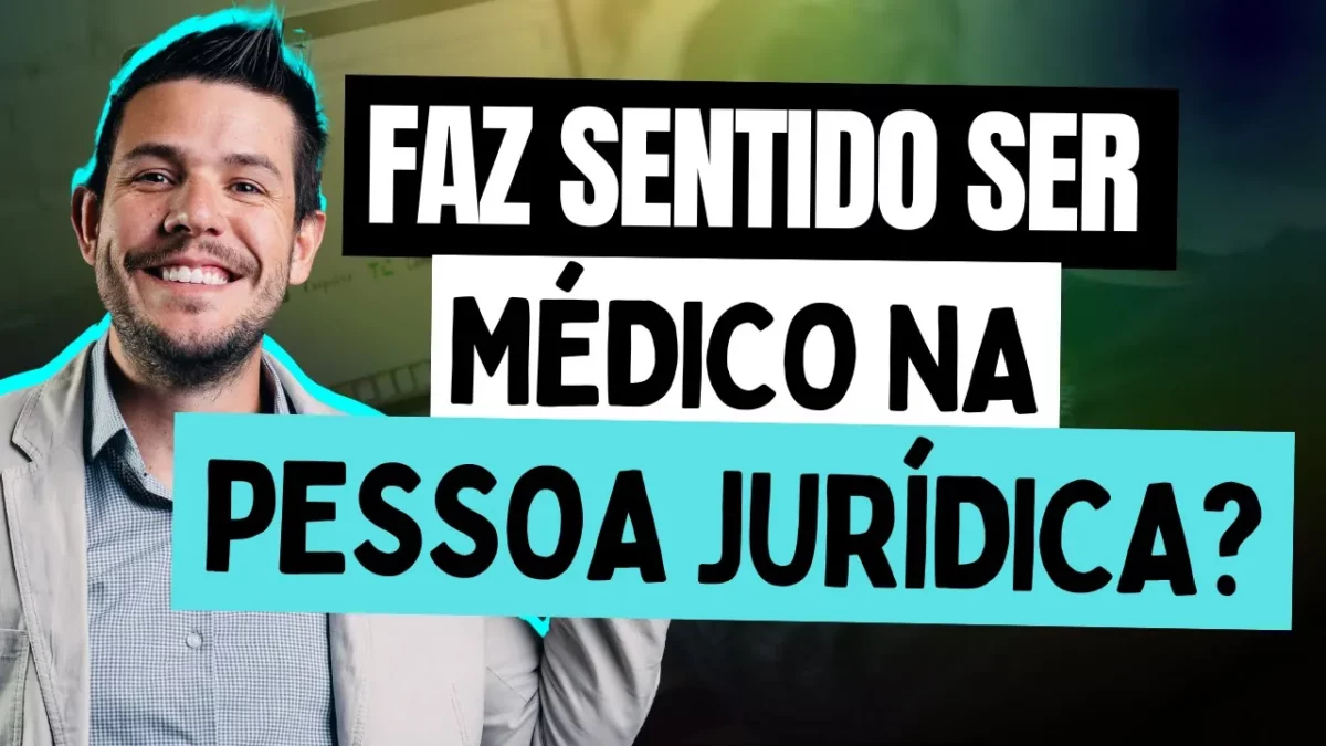 Vale a pena ser médico como pessoa jurídica?