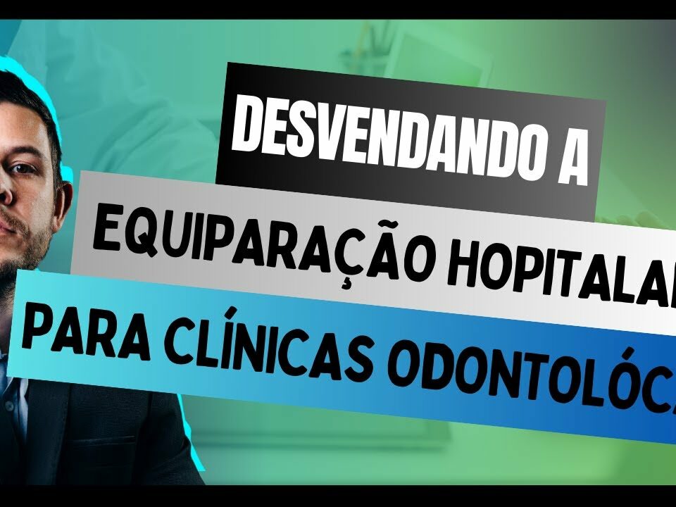 Desvendando a Equiparação Hospitalar para clínicas odontológicas, Administrativo ou Judicial?