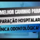 Transformando uma Clínica Odontológica em Hospital, O Caminho para a Equiparação Hospitalar!