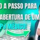 Passo a passo para fazer abertura de um CNPJ de Clínica Médica!