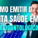 Passo a Passo para emitir o Receita Saúde para Dentistas e Clínicas Odontológicas!