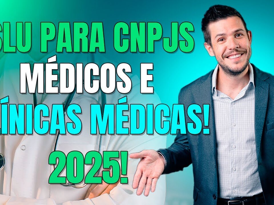 SLU para CNPJs Médicos e Clínicas Médicas!