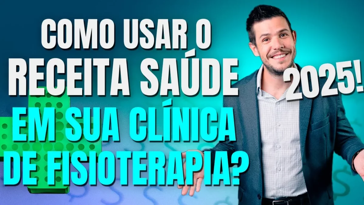 O que é e como usar o Receita Saúde para Fisioterapeutas e Clínica de Fisioterapia?