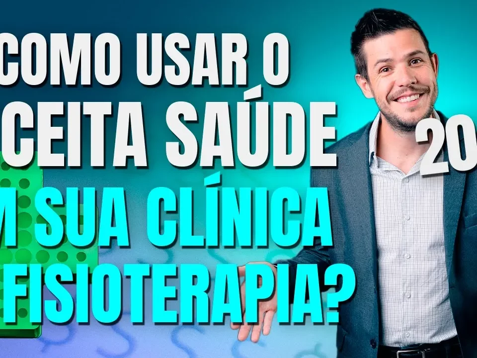 O que é e como usar o Receita Saúde para Fisioterapeutas e Clínica de Fisioterapia?