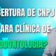 Abertura de CNPJ para Clínica de Odontologia!