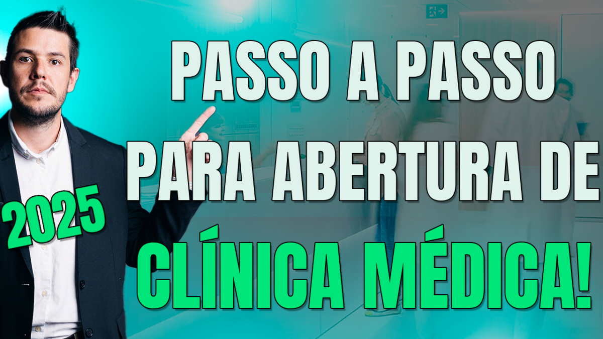 Gestão Médica 1 O Passo A Passo Para Abertura De Uma Clínica Médica! Editado - AJMED