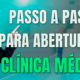 Gestão Médica 1 O Passo A Passo Para Abertura De Uma Clínica Médica! Editado - AJMED