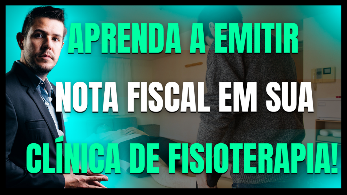 Gestão Médica 2 Aprenda Na Prática Como Emitir Nota Fiscal Em Sua Clínica De Fisioterapia! - AJMED