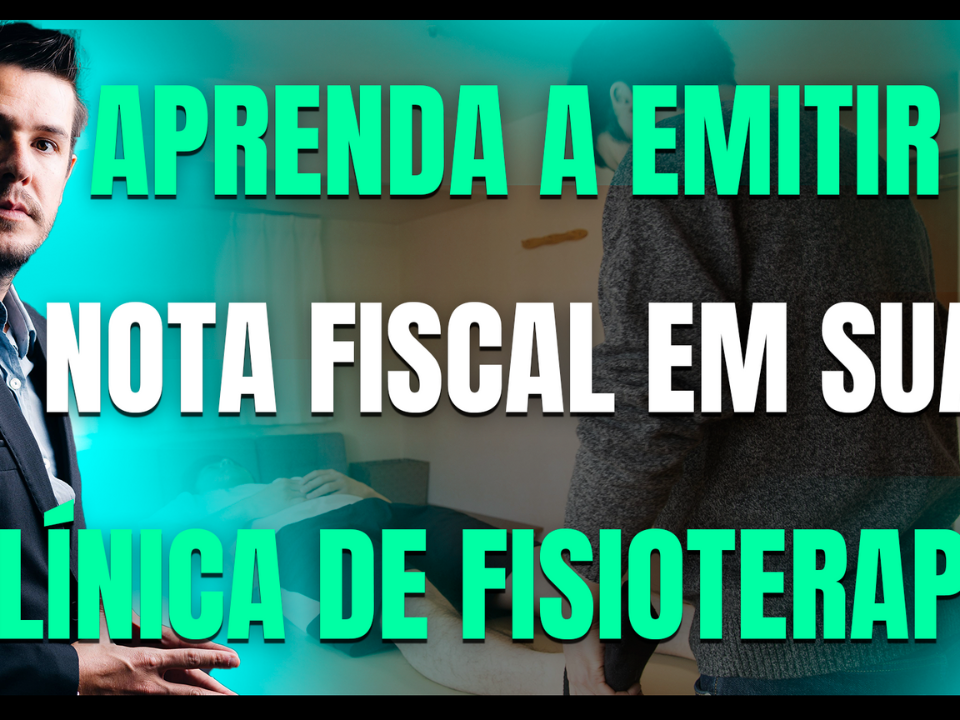 Gestão Médica 2 Aprenda Na Prática Como Emitir Nota Fiscal Em Sua Clínica De Fisioterapia! - AJMED
