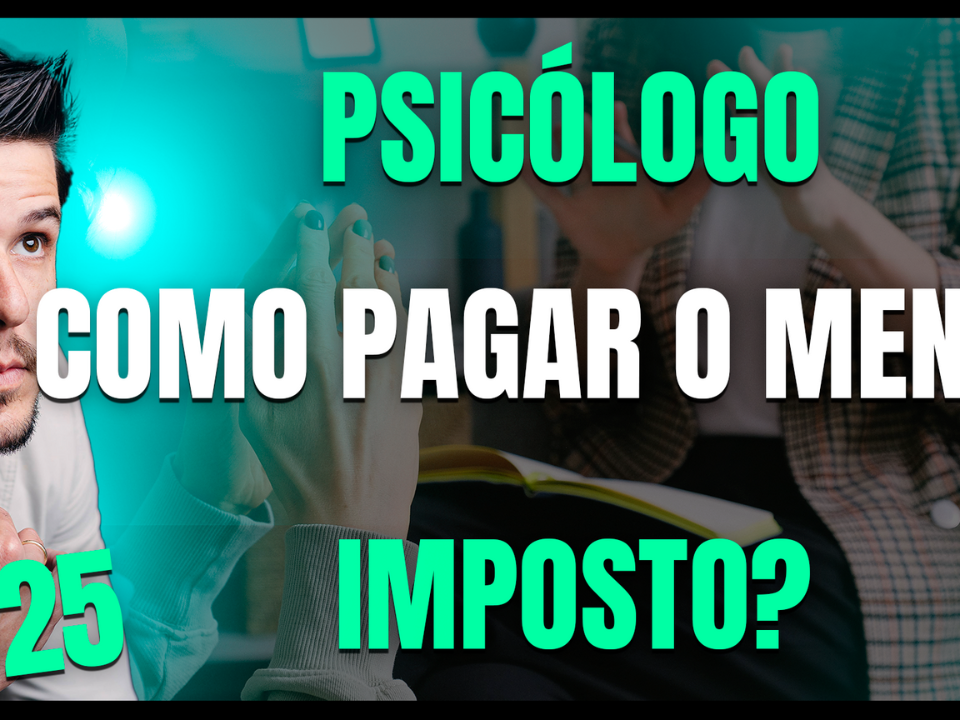 Gestão Médica 7 Menor Imposto Para Clínica De Psicologia Em 2025 - AJMED